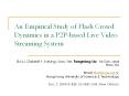 An Empirical Study of Flash Crowd Dynamics in a P2P-based Live Video Streaming System PowerPoint PPT Presentation