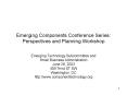 Emerging Components Conference Series: Perspectives and Planning Workshop PowerPoint PPT Presentation