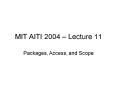 MIT AITI 2004 Lecture 11 PowerPoint PPT Presentation