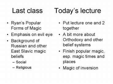 Last class Todays lecture