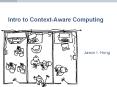 Intro to ContextAware Computing PowerPoint PPT Presentation