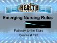Emerging Nursing Roles PowerPoint PPT Presentation