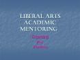 Liberal Arts Academic Mentoring PowerPoint PPT Presentation