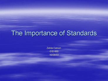 The Importance of Standards