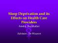 Sleep Deprivation and its Effects on Health Care Providers PowerPoint PPT Presentation