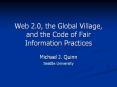 Web 2.0, the Global Village, and the Code of Fair Information Practices PowerPoint PPT Presentation