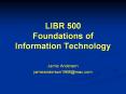 LIBR 500 Foundations of Information Technology PowerPoint PPT Presentation