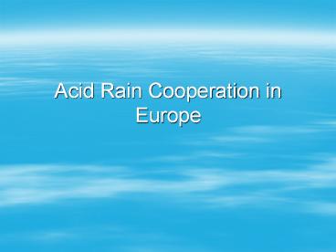 Acid Rain Cooperation in Europe