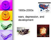1900s-2000s  wars, depression, and development