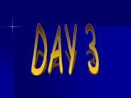 DAY 3