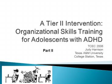 A Tier II Intervention: Organizational Skills Training for Adolescents with ADHD