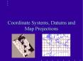 Coordinate Systems, Datums and Map Projections PowerPoint PPT Presentation