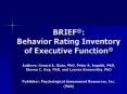 BRIEF: Behavior Rating Inventory of Executive Function Authors: Gerard A. Gioia, PhD, Peter K. Isqui PowerPoint PPT Presentation