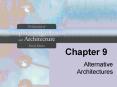 Alternative Architectures PowerPoint PPT Presentation