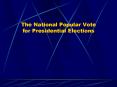 The National Popular Vote for Presidential Elections PowerPoint PPT Presentation