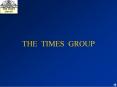 THE TIMES GROUP PowerPoint PPT Presentation