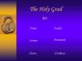 The Holy Grail PowerPoint PPT Presentation