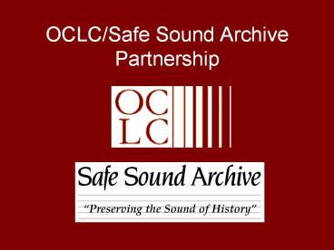 OCLC/Safe Sound Archive Partnership