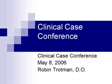 Clinical Case Conference