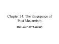 Chapter 34: The Emergence of Post Modernism PowerPoint PPT Presentation