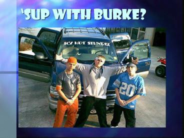 Sup with Burke