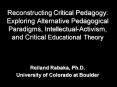 Reconstructing Critical Pedagogy: Exploring Alternative Pedagogical Paradigms, IntellectualActivism, PowerPoint PPT Presentation