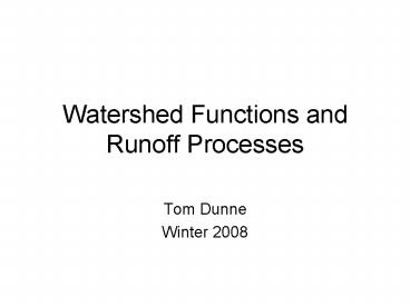 Watershed Functions and Runoff Processes