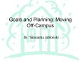 Goals and Planning: Moving OffCampus PowerPoint PPT Presentation