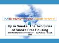 Up in Smoke: The Two Sides of Smoke Free Housing 2008 NAHRO National Conference San Antonio Oct. 28, PowerPoint PPT Presentation