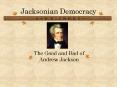 Jacksonian Democracy PowerPoint PPT Presentation