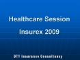 Healthcare Session Insurex 2009 PowerPoint PPT Presentation