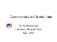 Controversies in Chronic Pain PowerPoint PPT Presentation