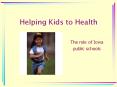 Helping Kids to Health PowerPoint PPT Presentation