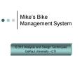 Mikes Bike Management System PowerPoint PPT Presentation