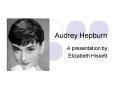 Audrey Hepburn PowerPoint PPT Presentation