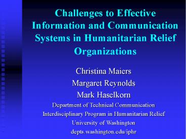 Challenges to Effective Information and Communication Systems in Humanitarian Relief Organizations