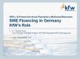 KfW y la Promocin de las Pequeas y Medianas Empresas SME Financing in Germany KfWs Role PowerPoint PPT Presentation
