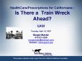 HealthCarePrescriptions for Californians : Is There a Train Wreck Ahead PowerPoint PPT Presentation