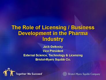 The Role of Licensing Business Development in the Pharma Industry