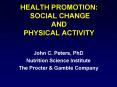 HEALTH PROMOTION: SOCIAL CHANGE AND PHYSICAL ACTIVITY PowerPoint PPT Presentation