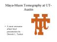 MayaMuon Tomography at UTAustin PowerPoint PPT Presentation
