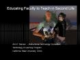 Educating Faculty to Teach in Second Life PowerPoint PPT Presentation