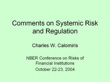 Comments on Systemic Risk and Regulation