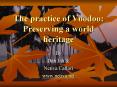 The practice of Voodoo: Preserving a world heritage PowerPoint PPT Presentation