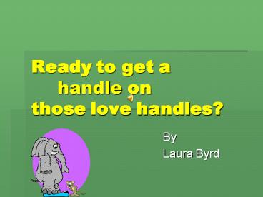 Ready to get a handle on those love handles