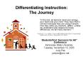 Differentiating Instruction: The Journey PowerPoint PPT Presentation