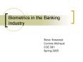 Biometrics in the Banking Industry PowerPoint PPT Presentation