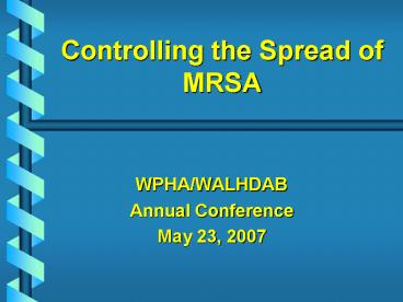 Controlling the Spread of MRSA