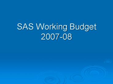 SAS Working Budget 200708
