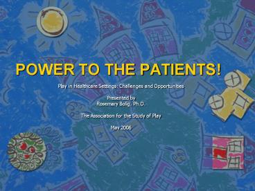 POWER TO THE PATIENTS